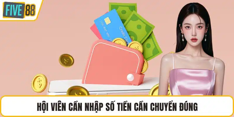 Hội viên cần nhập số tiền cần chuyển đúng