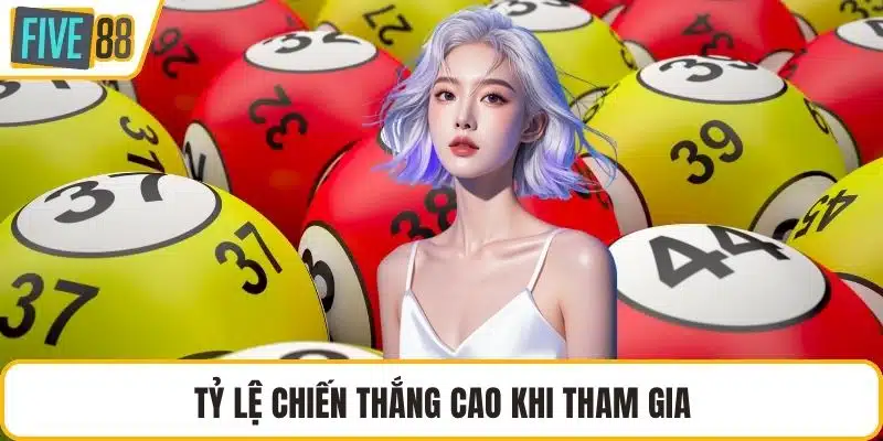 Tỷ lệ chiến thắng cao khi tham gia